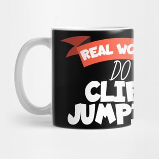 Real women do cliff jumping Mug